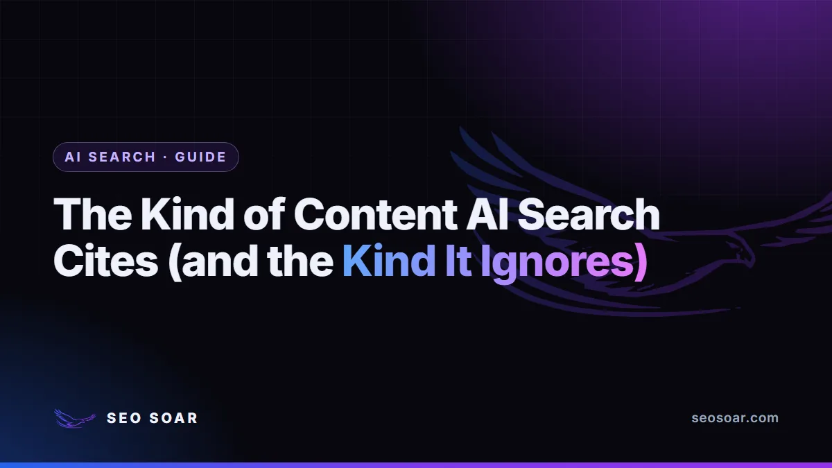 The Kind of Content AI Search Cites (and the Kind It Ignores)