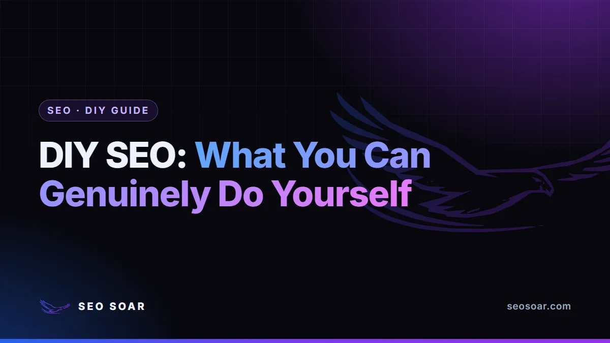DIY SEO: What You Can Genuinely Do Yourself