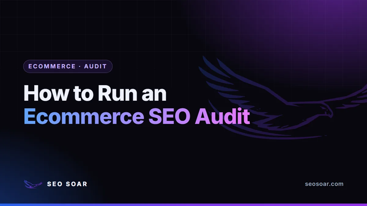 How to Run an Ecommerce SEO Audit