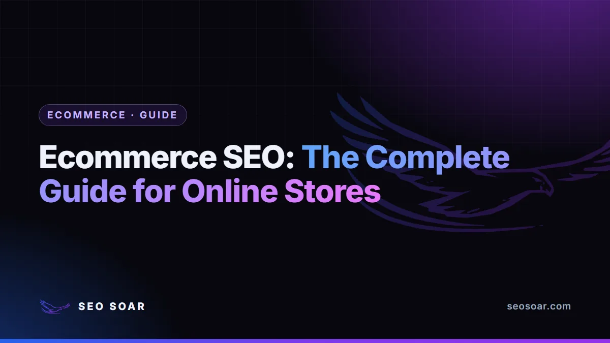 Ecommerce SEO: The Complete Guide for Online Stores