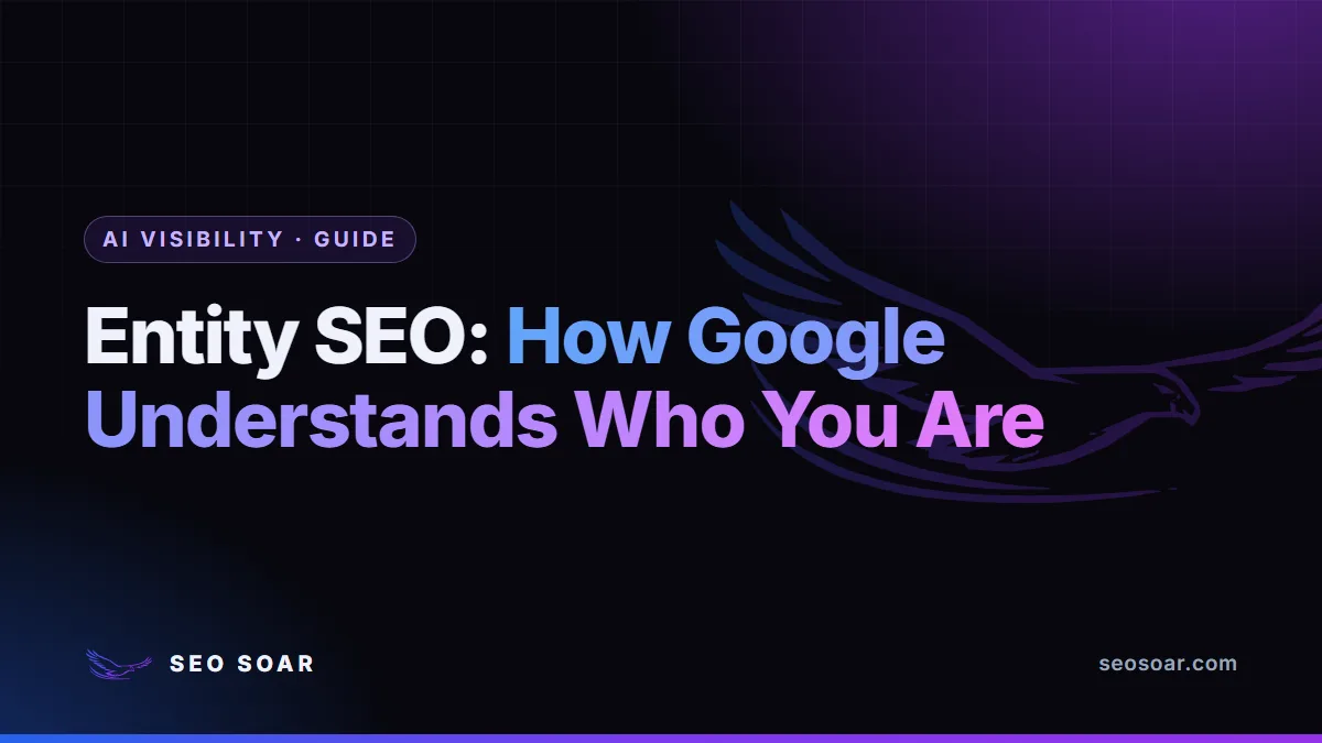 Entity SEO: How Google Understands Who You Are