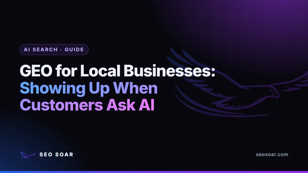 GEO for Local Businesses: Showing Up When Customers Ask AI