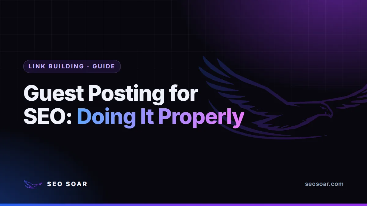 Guest Posting for SEO: Doing It Properly