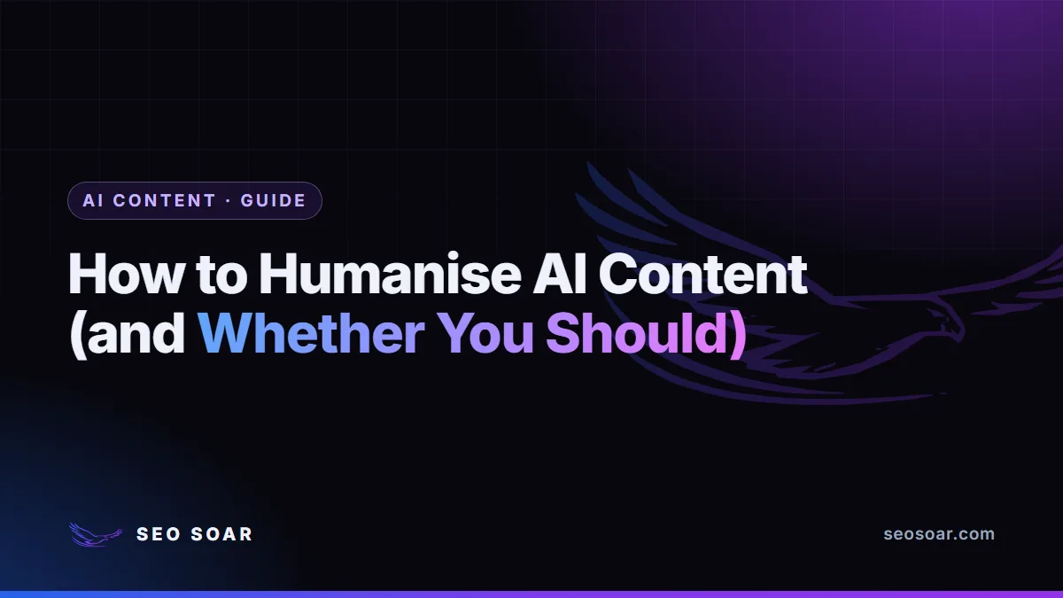 How to Humanise AI Content (and Whether You Should)
