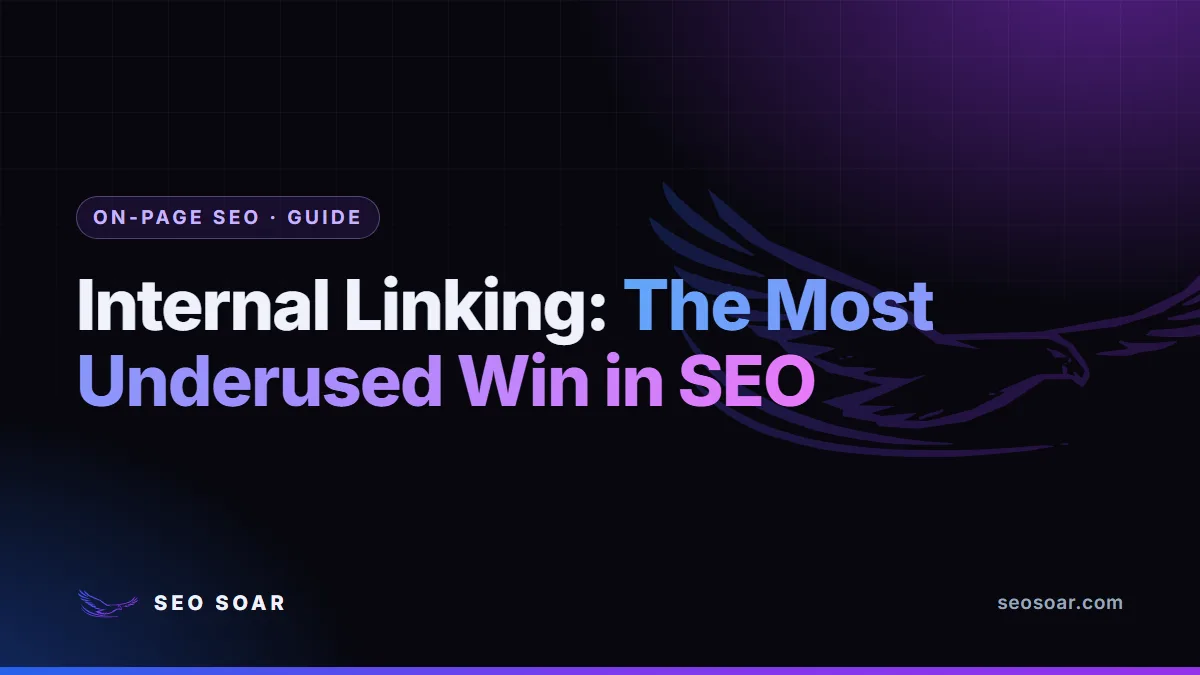 Internal Linking: The Most Underused Win in SEO