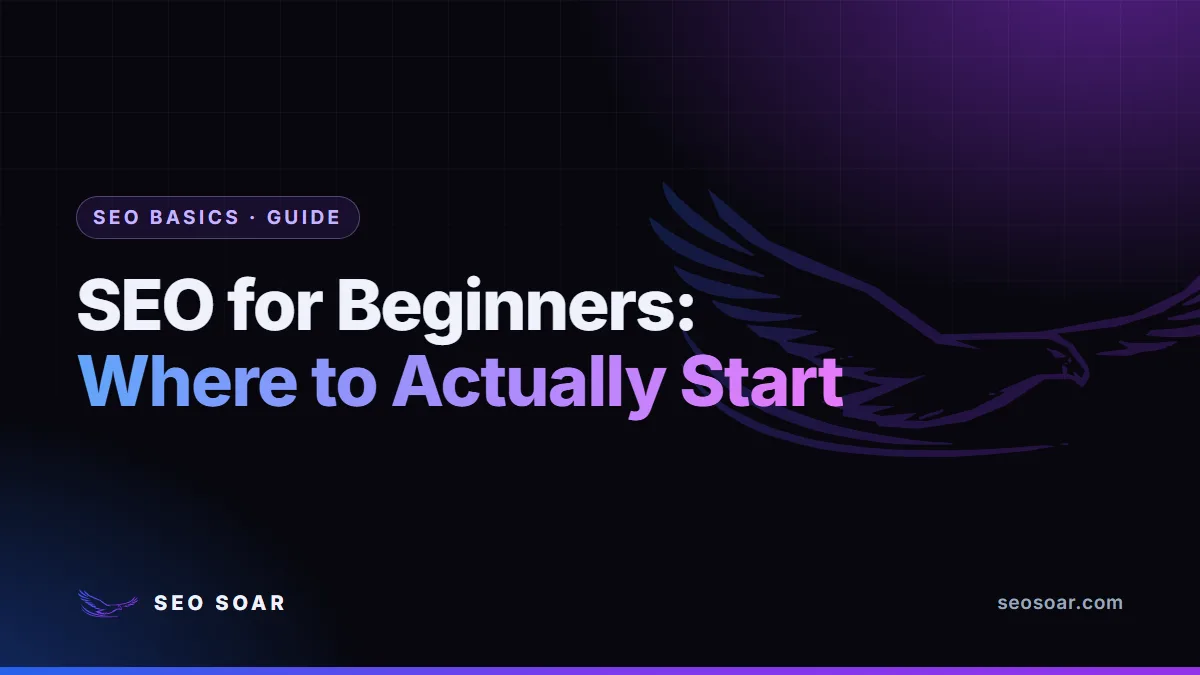 SEO for Beginners: Where to Actually Start