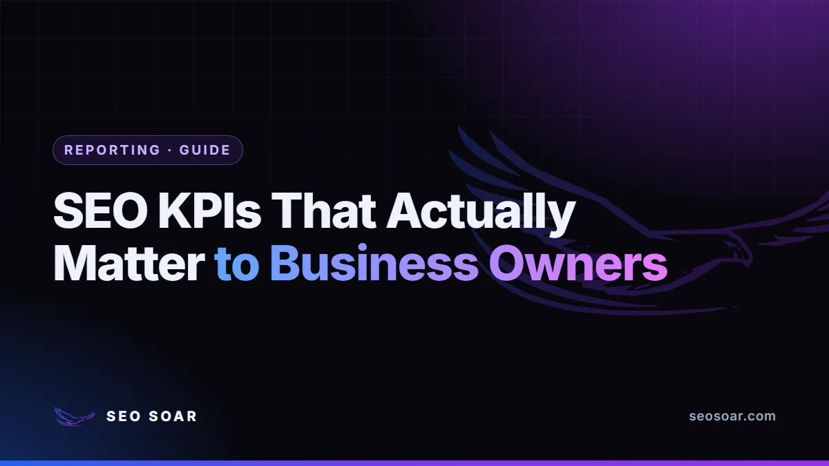 SEO KPIs That Actually Matter to Business Owners