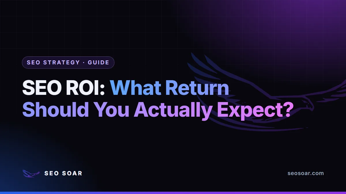 SEO ROI: What Return Should You Actually Expect?