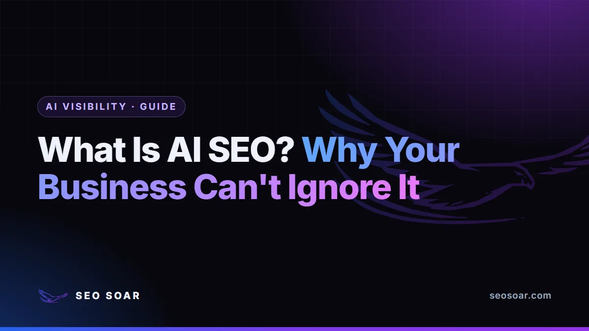 What Is AI SEO? Why Your Business Can't Ignore It