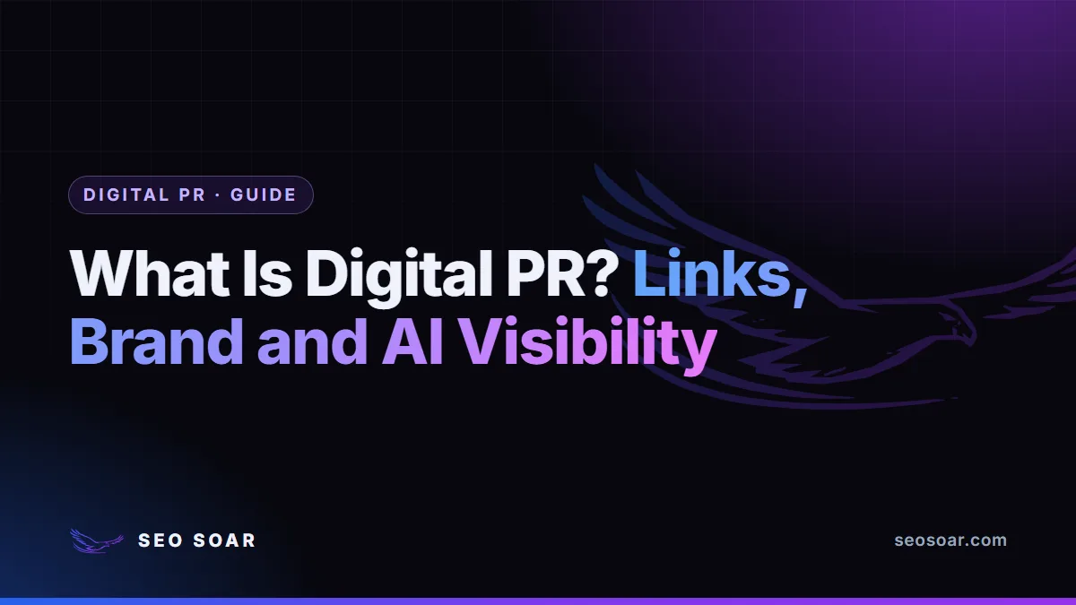 What Is Digital PR? Links, Brand and AI Visibility