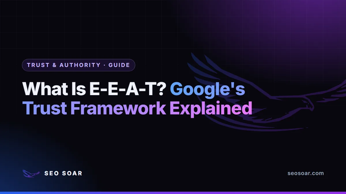 What Is E-E-A-T? Google's Trust Framework Explained